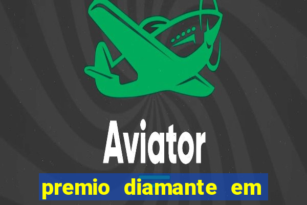 premio diamante em dinheiro blaze